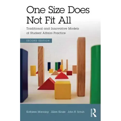 One Size Does Not Fit All: Traditional and Innovative Models of Student Affairs Practice