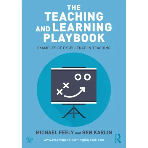 The Teaching and Learning Playbook: Examples of Excellence in Teaching