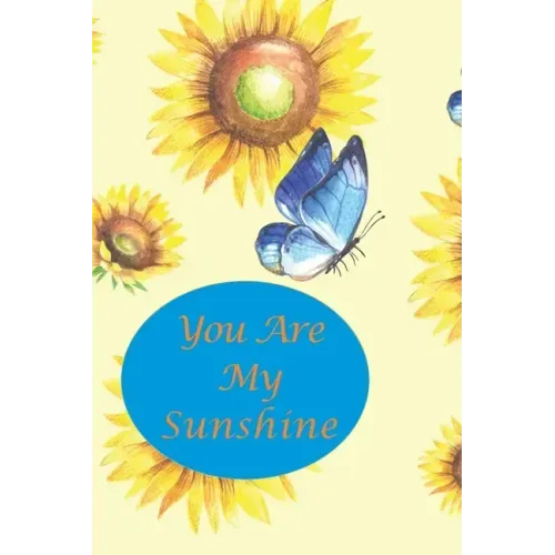 You Are My Sunshine: Sunflower and Blue Butterfly