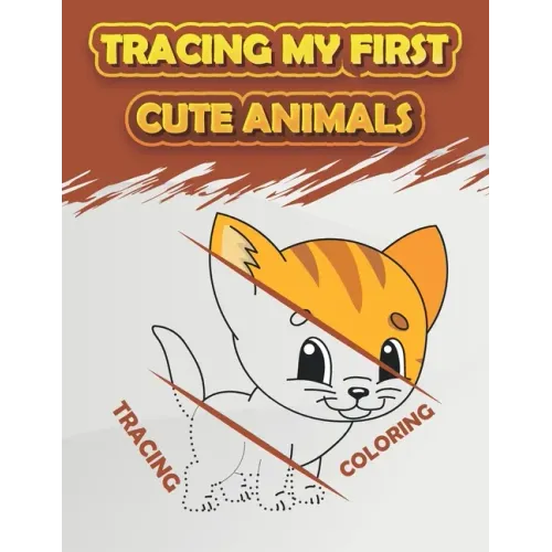 Tracing My First Cute Animals: Fun Kids Animals Tracing Book, (Kids Coloring Activity Book)