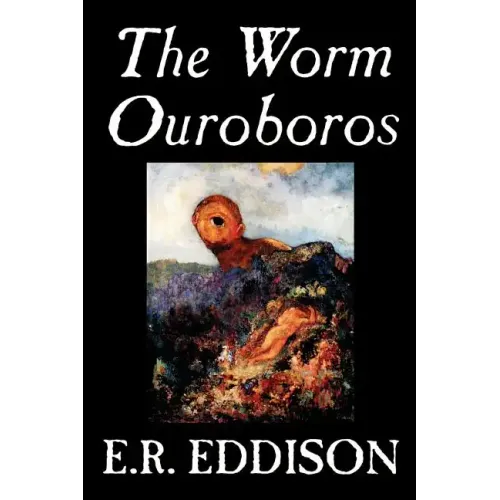 The Worm Ouroboros by E.R. Eddison, Fiction, Fantasy