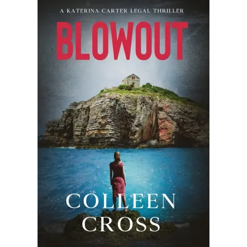 Blowout: A Katerina Carter Fraud Legal Thriller