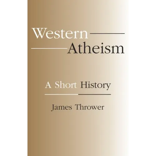 Western Atheism: A Short History