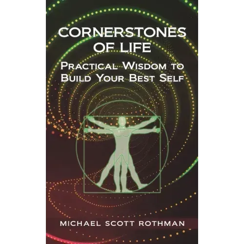 Cornerstones of Life: Practical Wisdom to Build Your Best Self