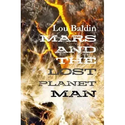 Mars and the Lost Planet Man