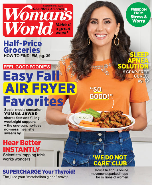 Woman's World - 09.08.25: Feel Good Foodie Yumna Jawad Shares Fall Air Fryer Recipes, Smart Grocery Savings, Hear Better Instantly, Thyroid Care, Sleep Apnea Solutions, Stress-Free Living & More!