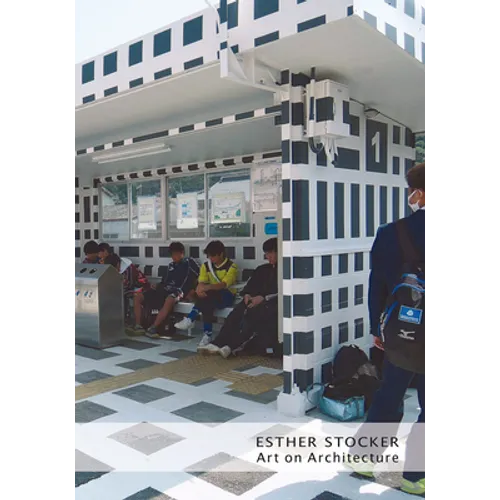 Esther Stocker: Art on Architecture