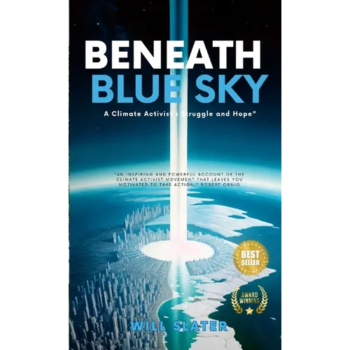 Beneath the Blue Sky: A Climate Activist's Struggle and Hope"