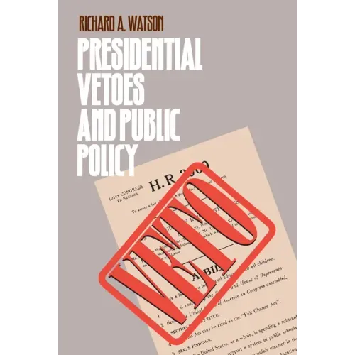 Presidential Vetoes and Public Policy
