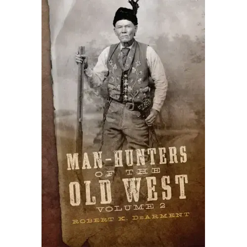 Man-Hunters of the Old West, Volume 2