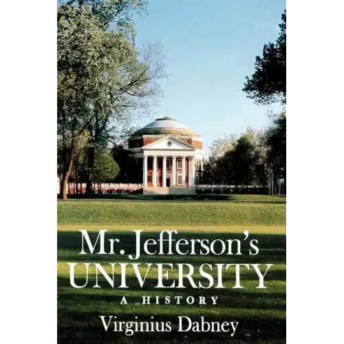 Mr. Jefferson's University: A History