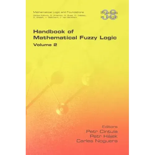 Handbook of Mathematical Fuzzy Logic. Volume 2