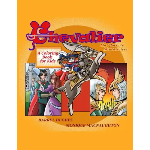 Chevalier the Queen's Mouseketeer: A coloring book for kids