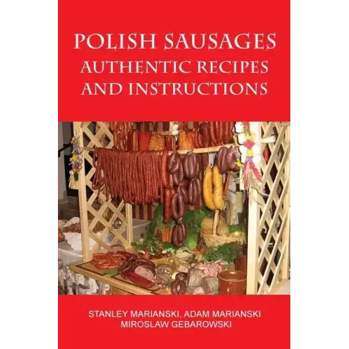 Polish Sausages, Authentic Recipes And Instructions