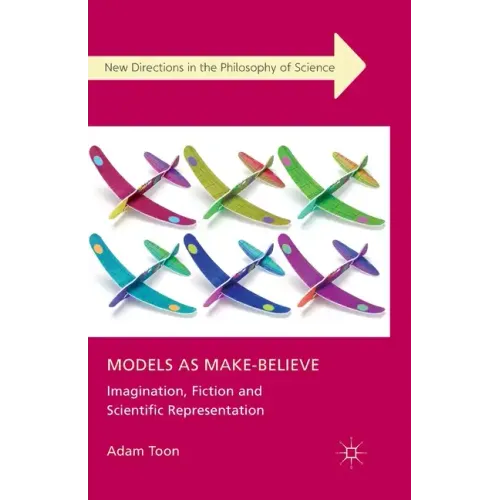 Models as Make-Believe: Imagination, Fiction and Scientific Representation
