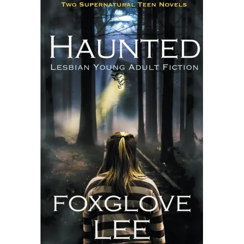 Haunted Lesbian Young Adult Fiction: Two Supernatural Teen Novels