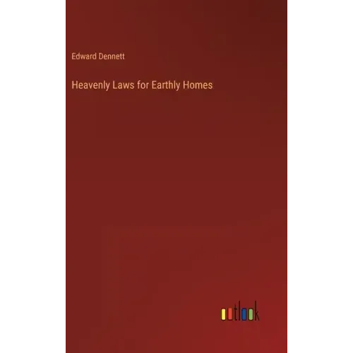 Heavenly Laws for Earthly Homes
