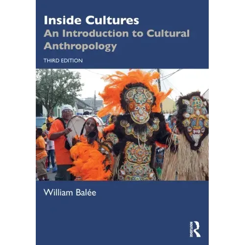 Inside Cultures: An Introduction to Cultural Anthropology