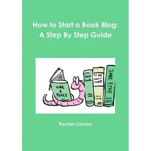 How to Start a Book Blog: A Step By Step Guide