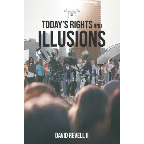 Today's Rights and Illusions