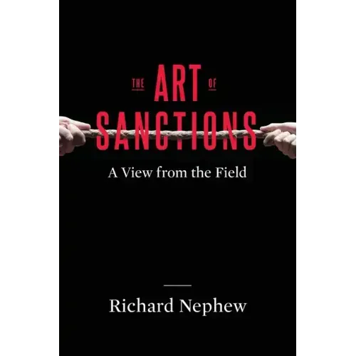 The Art of Sanctions: A View from the Field