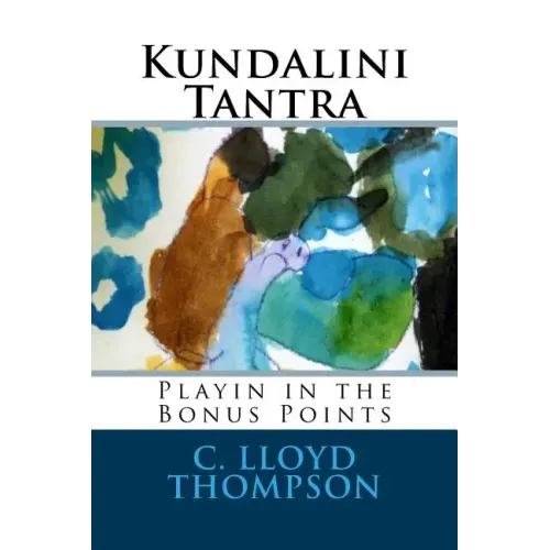 Kundalini Tantra: Playin in the Bonus Points