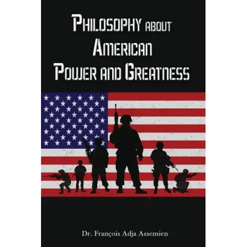 Philosophy about American Power and Greatness