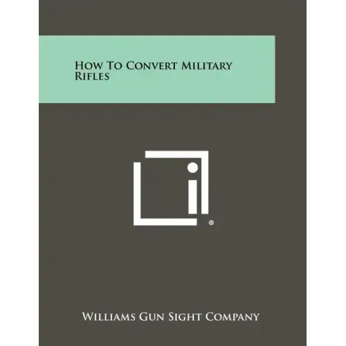 How To Convert Military Rifles