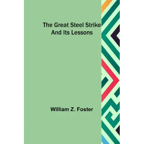 The Great Steel Strike and its Lessons