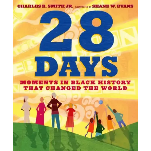 28 Days: Moments in Black History That Changed the World