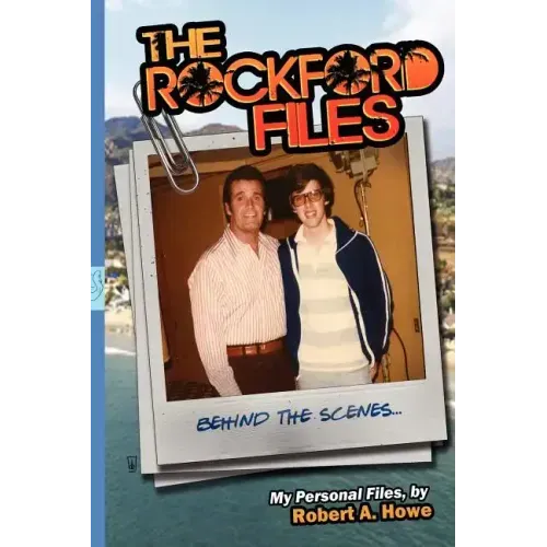 THE ROCKFORD FILES...Behind the Scenes: My Personal Files