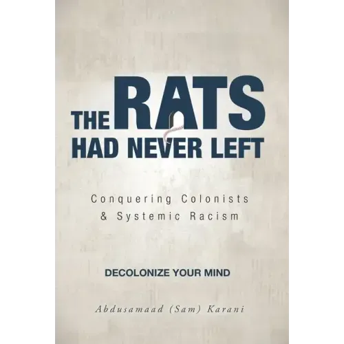 The Rats Had Never Left: Conquering Colonists & Systemic Racism