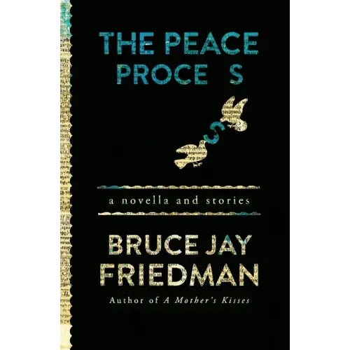 The Peace Process: A Novella and Stories