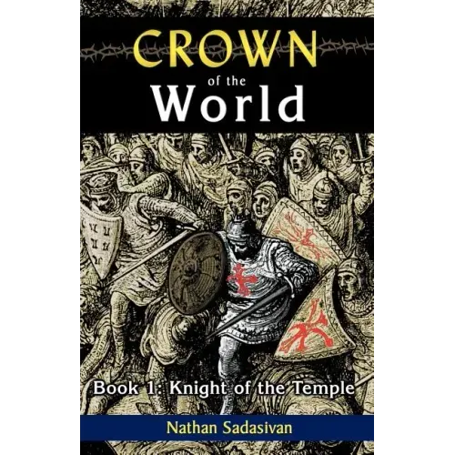 Crown of the World-Book 1: Knight of the Temple