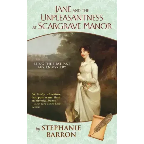 Jane and the Unpleasantness at Scargrave Manor: Being the First Jane Austen Mystery