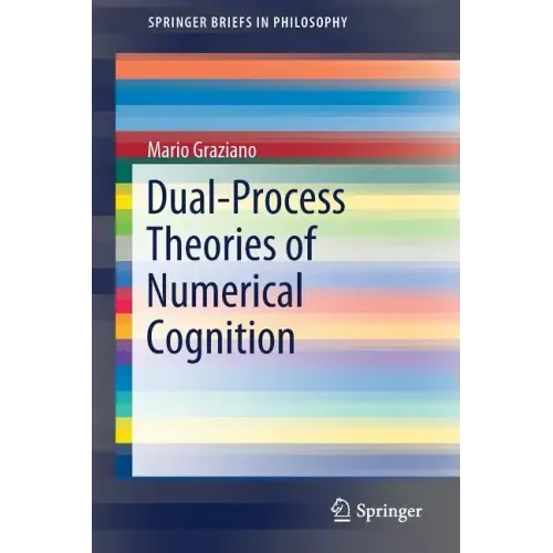 Dual-Process Theories of Numerical Cognition