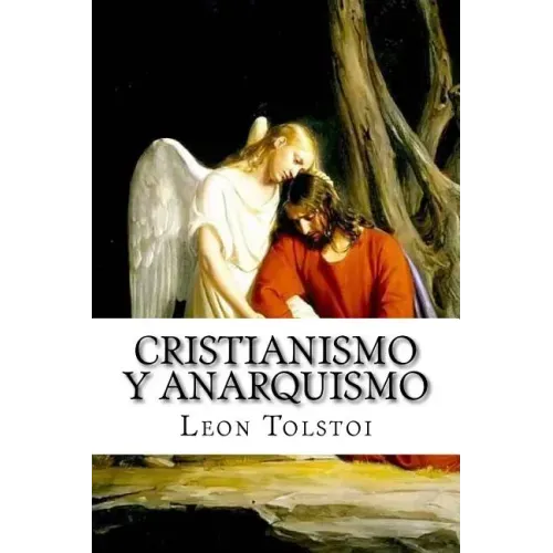 Cristianismo Y Anarquismo (Spanish Edition)
