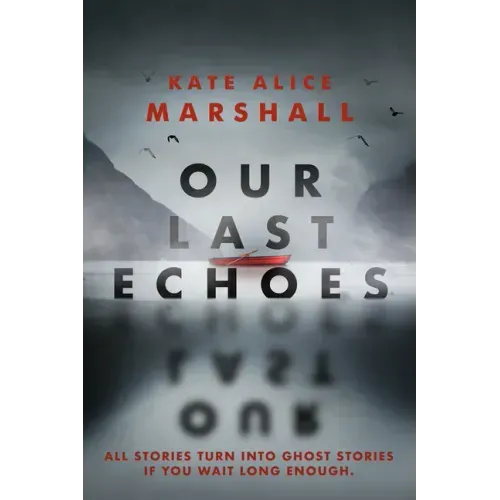 Our Last Echoes