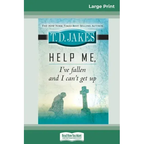 Help Me, I've Fallen And I Can't Get Up (16pt Large Print Edition)