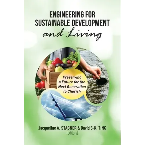 Engineering for Sustainable Development and Living: Preserving a Future for the Next Generation to Cheris