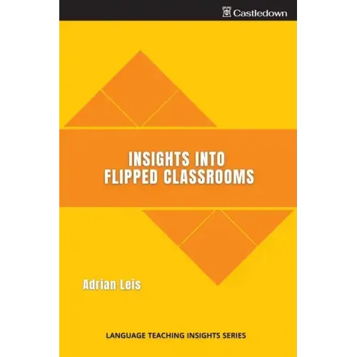 Insights into flipped classrooms