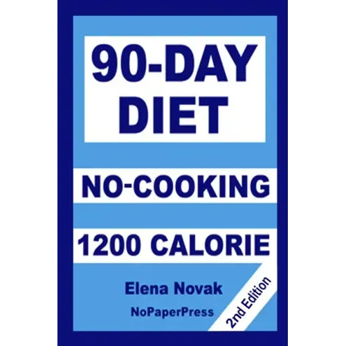 90-Day No-Cooking Diet - 1200 Calorie