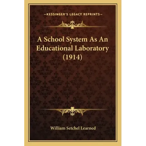 A School System As An Educational Laboratory (1914)