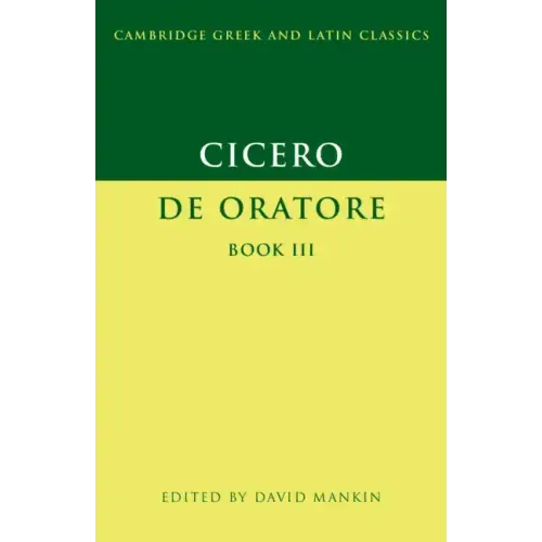 Cicero: De Oratore Book III