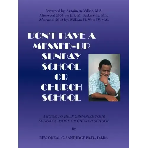 Don't Have a Messed Up Sunday School: A Book to Help Organize Your Sunday School or Church School