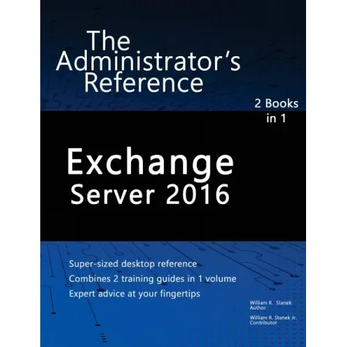Exchange Server 2016: The Administrator's Reference