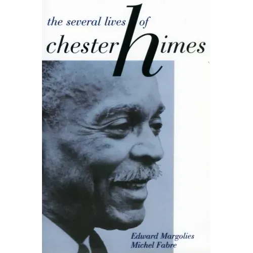 The Several Lives of Chester Himes