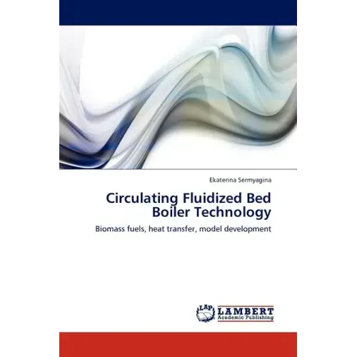 Circulating Fluidized Bed Boiler Technology