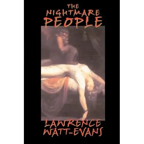 The Nightmare People: The Next Step in the Evolution of Evil...