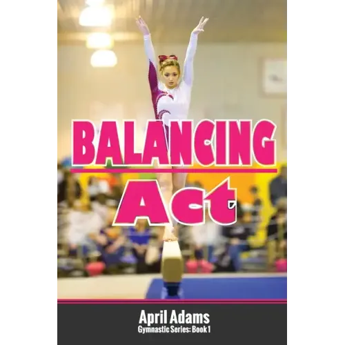 Balancing Act: The Gymnastics Series #1